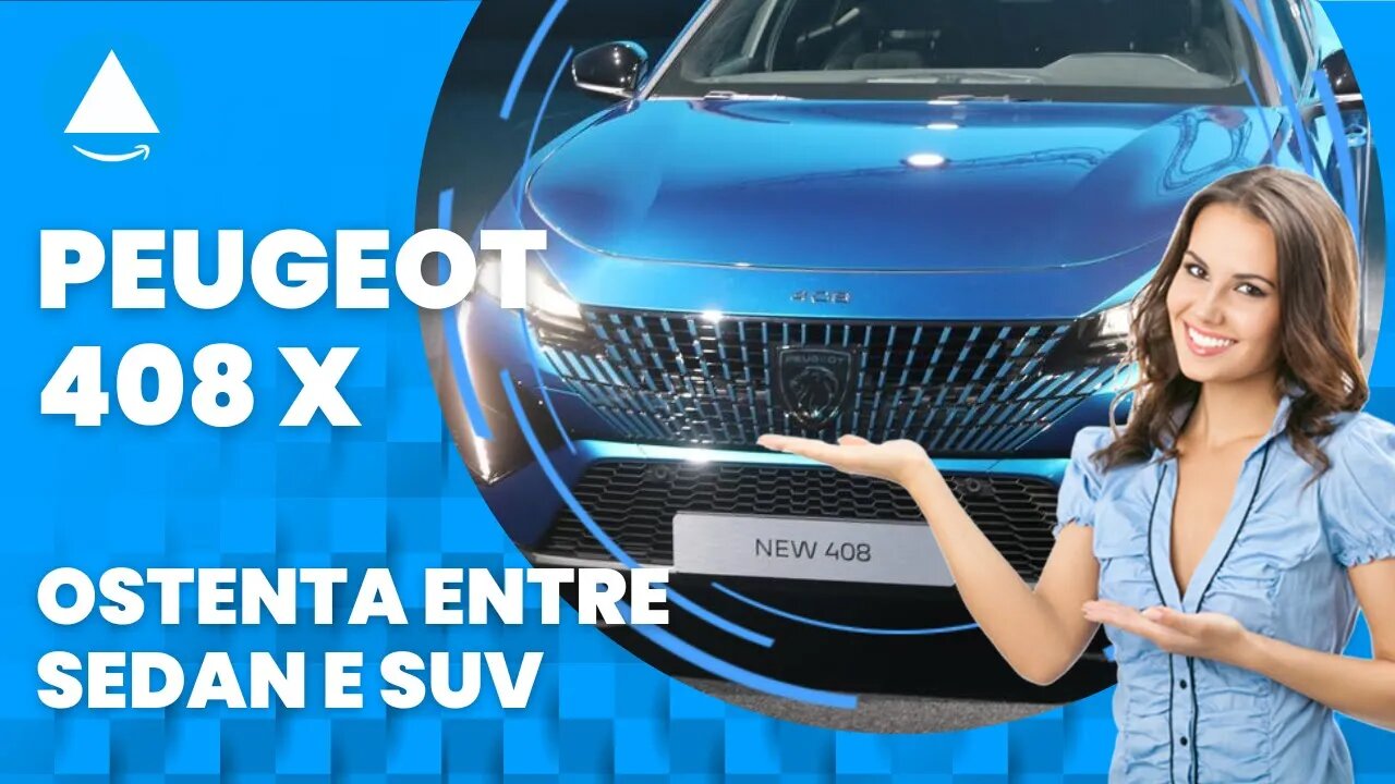 Peugeot 408 X - Para banir carros familiares chatos - Tem postura e estilo