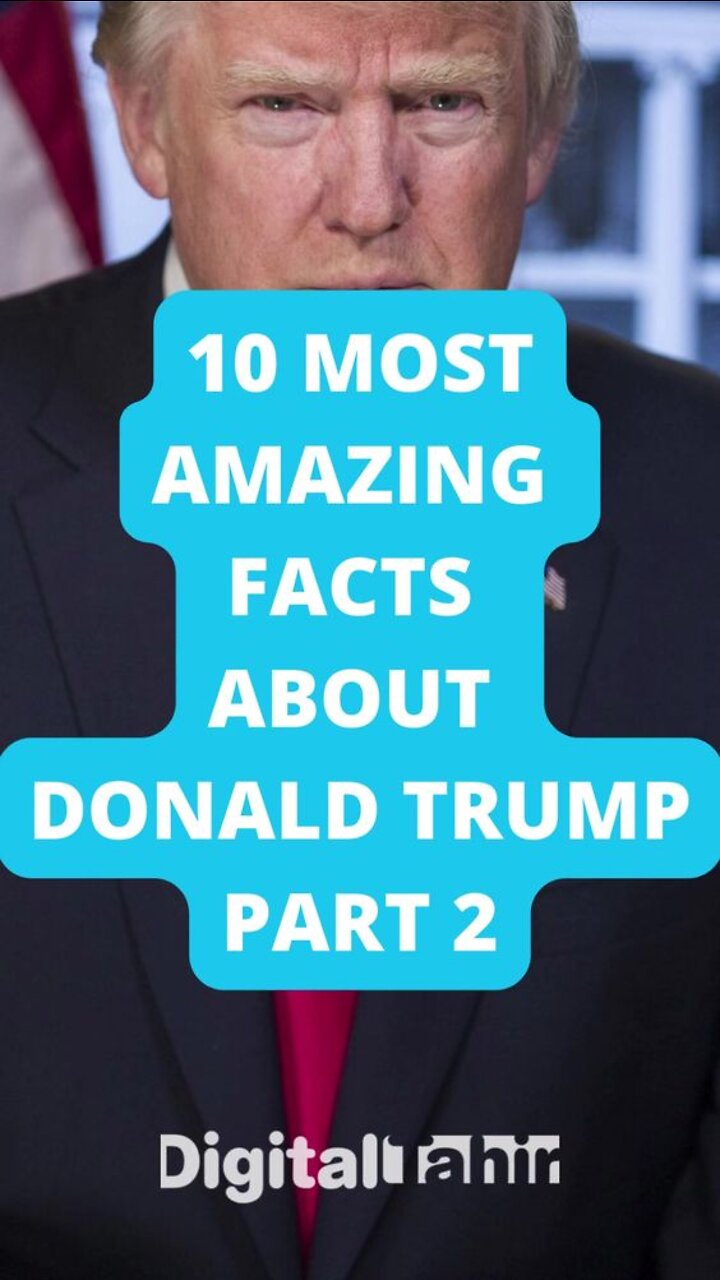 10 Most Amazing Facts About Donald Trump PART 2