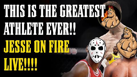 Is THIS is the GREATEST Athlete in HISTORY!?!? Jesse On Fire LIVE!!