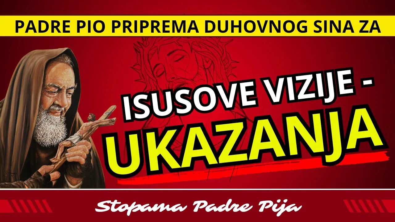 Padre Pio priprema duhovnog sina za Isusove vizije - ukazanja