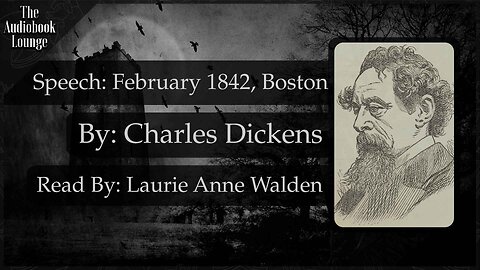 Speech: February 1842, Boston, By Charles Dickens