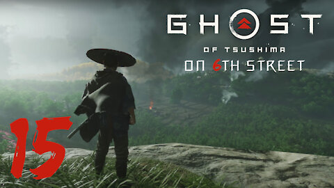 Ghost of Tsushima on 6th Street Part 15