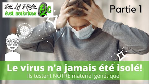 La virus n'existe pas. Ils isolent notre matériel génétique