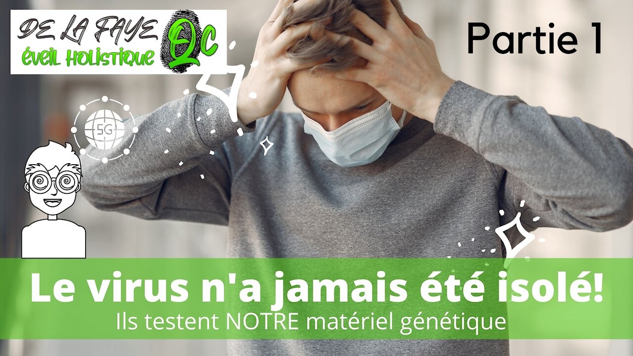 La virus n'existe pas. Ils isolent notre matériel génétique