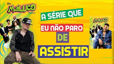 A Estréia da serie Um Maluco no Pedaço