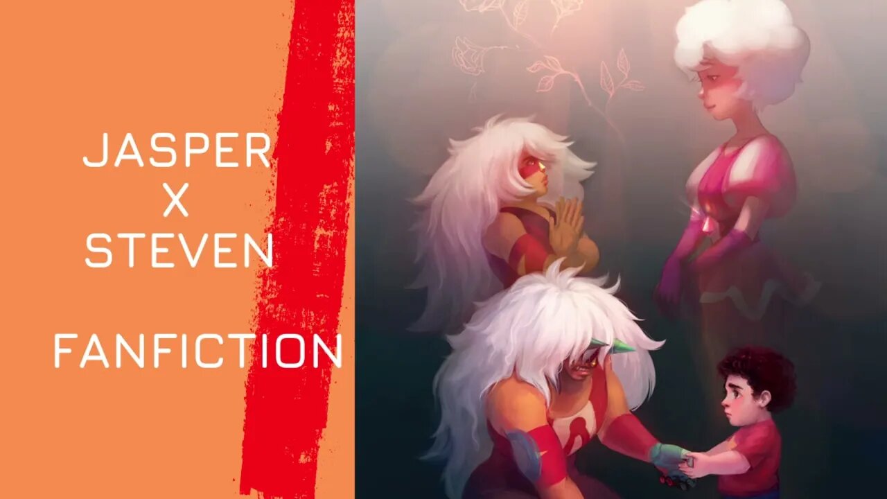 Steven Universe | Jasper x Steven | Fanfiction | Chapter 5