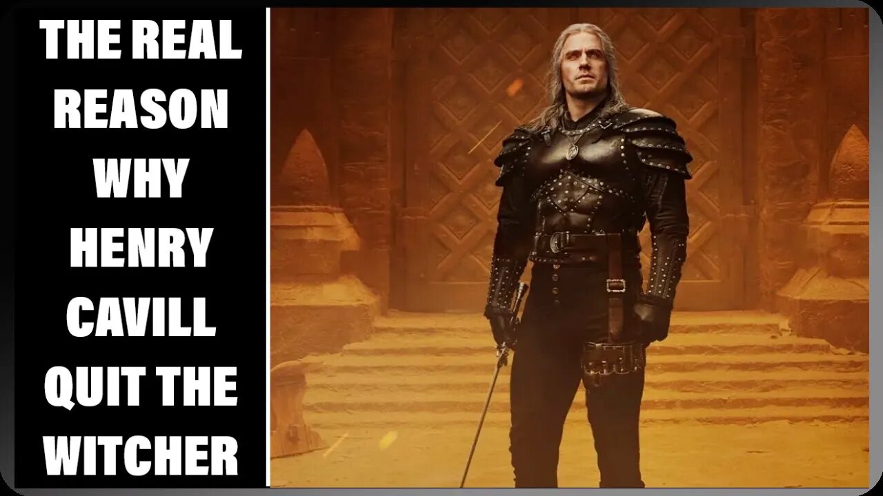 The Real Reason Henry Cavill Quit Netflix's The Witcher Series