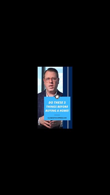 Do These 3 Things Before Buying a Home!!