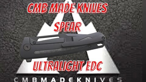 CMB SPEAR ULTRA LIGHT EDC FOLDING KNIFE.