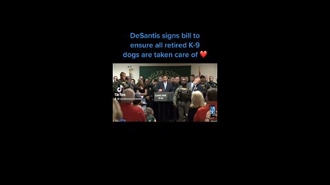 DeSantis signs bill to ensure all retired K-9 dogs are taken care of ❤️