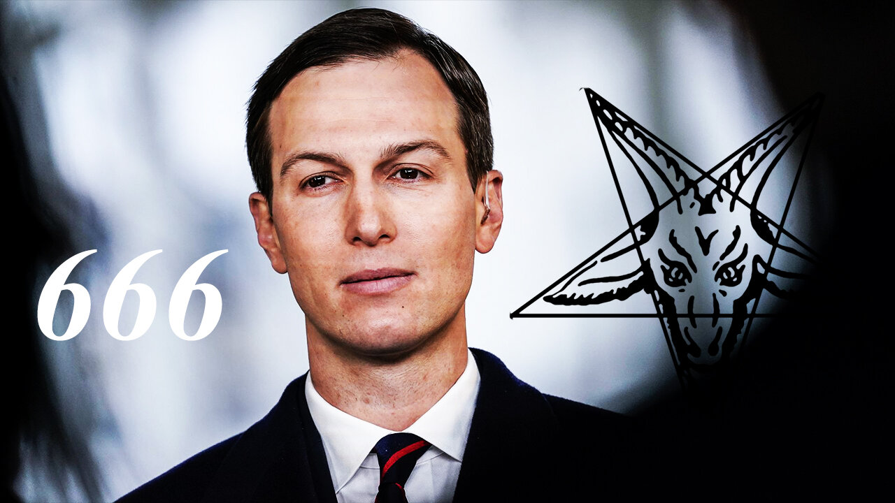 Jared Kushner is the AntiChrist 2