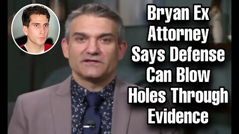 Idaho Murder Suspect Bryan Kohberger's Ex-Attorney Shrugs Off Evidence Used To Arrest Him