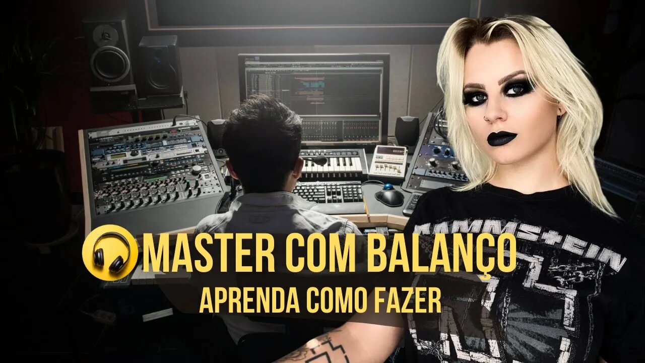 Aprenda como Fazer Masterização com Balanço