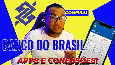 APPS DO BANCO DO BRASIL O POVO FAZ UMA CONFUSAO TERRIVEL