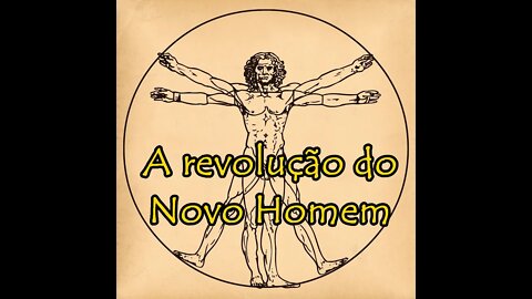 VIDEOCAST | A Revolução do Novo Homem