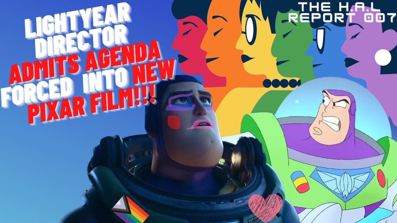 Disney BACKLASH! Buzz Lightyear Bombs, Director Admits Agenda SHOVED Into Film!! | H.A.L Report 007