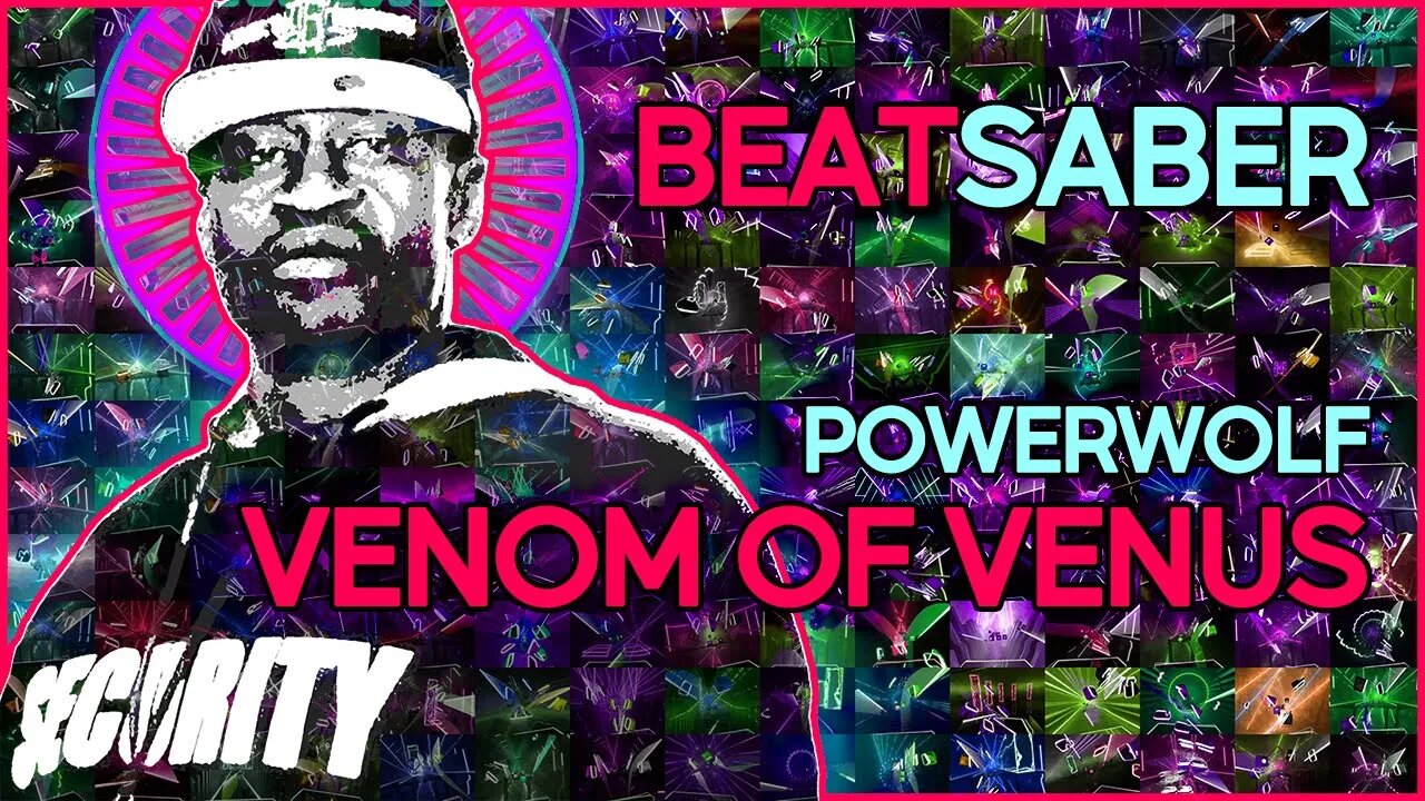 (beat saber) powerwolf - venom of venus [mapper: cyrix]