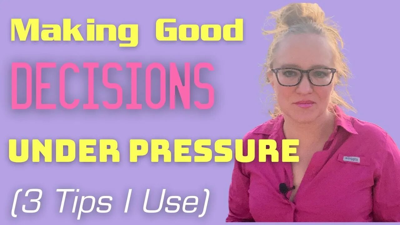 This is How You Make the Right Decisions Under Stress (3 tips that I personally use)