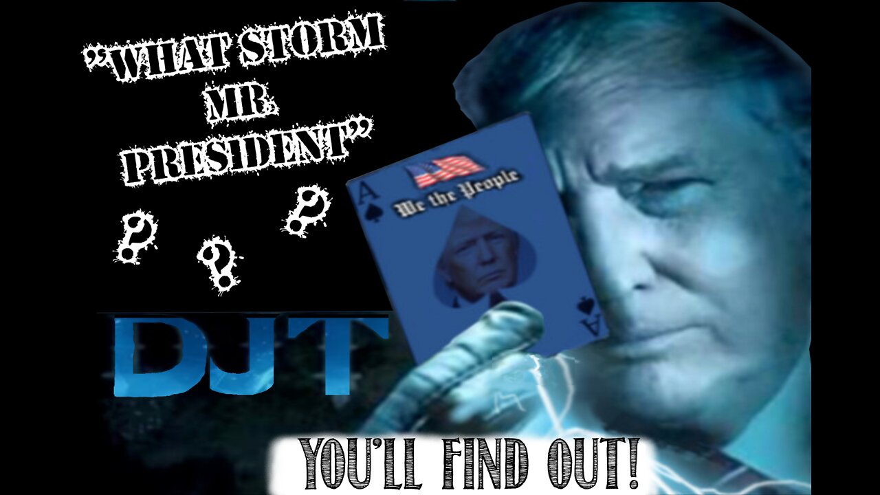 WHAT STORM MR. PRESIDENT?