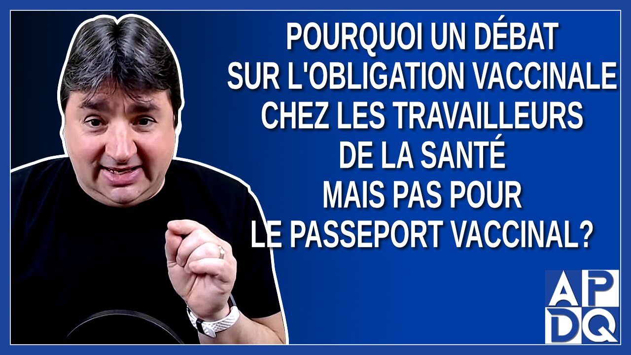 Pourquoi un débat sur l'obligation vaccinale pour de la santé mais pas pour le passeport vaccinal