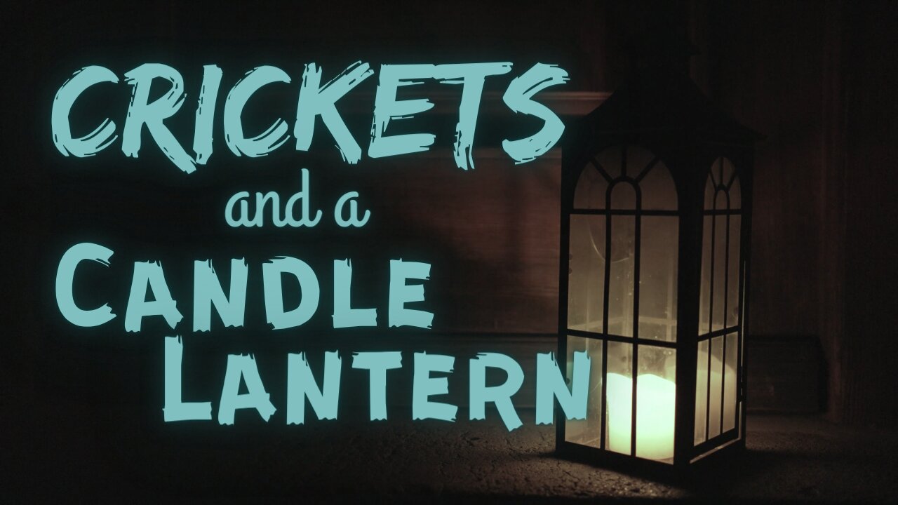 Crickets and a Candle Lantern | Crickets and Light | Ambient Sound | What Else Is There?