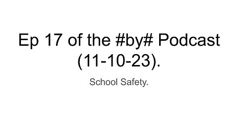 Ep 17 of the #by# Podcast (11-10-23).