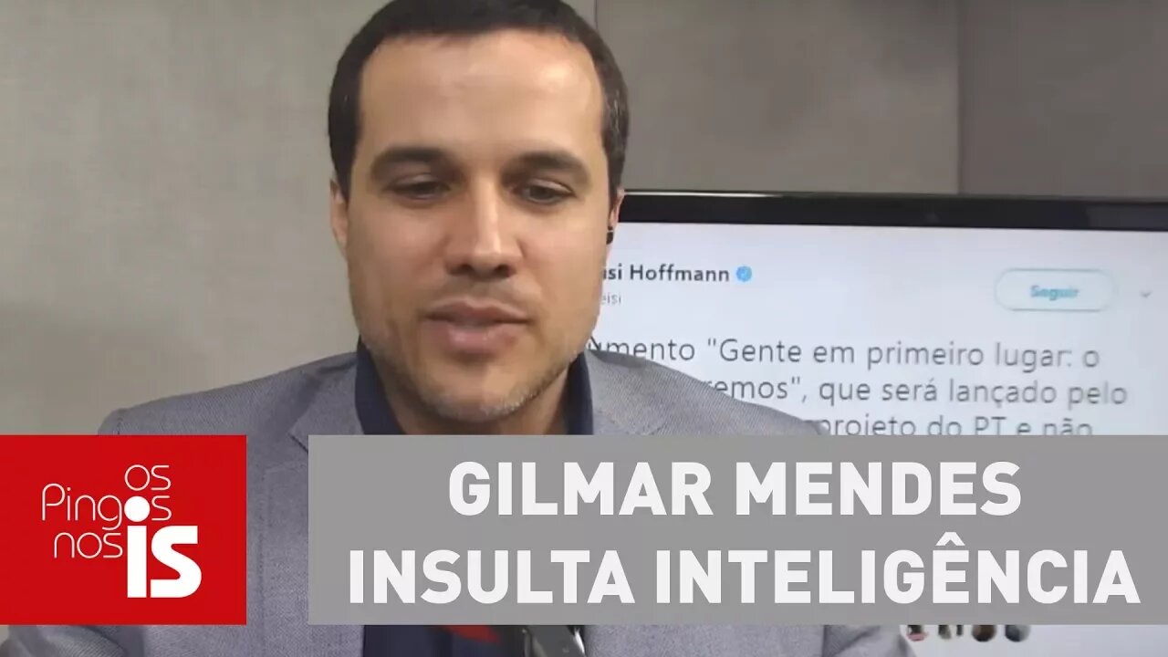 Felipe Moura Brasil: Gilmar Mendes insulta inteligência dos brasileiros