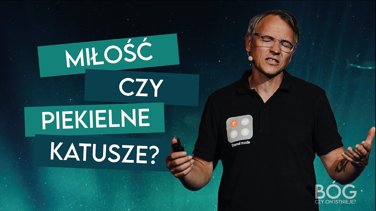 MIŁOŚĆ CZY PIEKIELNE KATUSZE? | BÓG? Czy On istnieje? [#11]