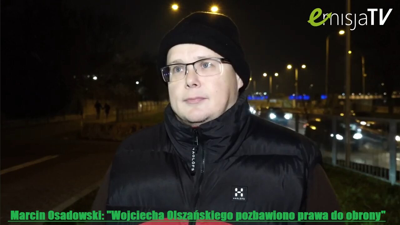 Marcin Osadowski: "Wojciecha Olszańskiego pozbawiono prawa do obrony" eMisjaTv (01.12.2022)