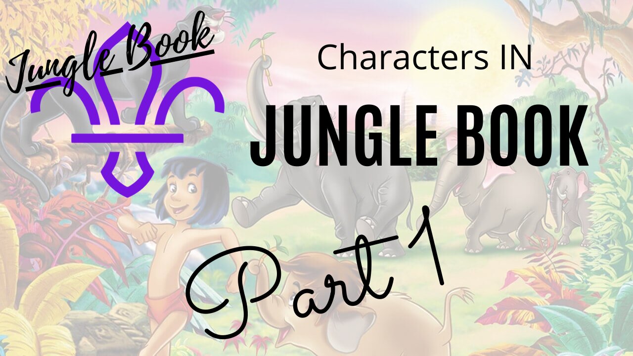 Characters In The Jungle Story | Part 1 | Jungle Book | Scouting With Ashaz