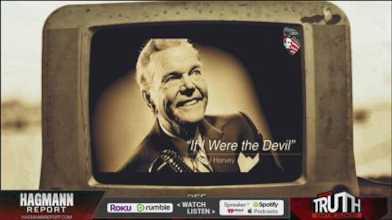 If I were The Devil - Paul Harvey- Hagmann Style 6/29/2021