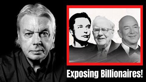 Exposing Billionaires (SHOCKING TRUTH) | David Icke