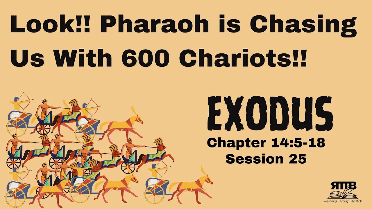 The Final Conflict - Pharaoh vs God || Exodus 14:5-18 || Session 25