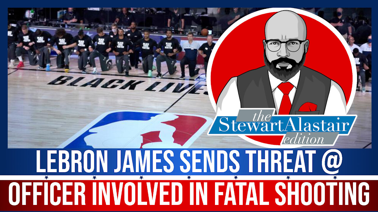LeBron James Sends Threat @ Officers involved in fatal shooting
