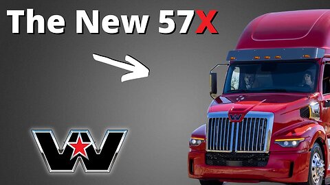 All New Western Star 57X - Born From The Driver’s Need