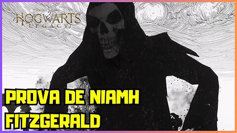 PROVA DE NIAMH FITZGERALD | HOGWARTS LEGACY