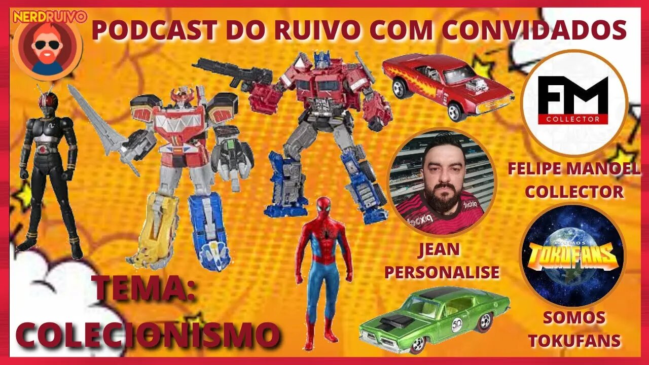 PODCAST DO RUIVO COM CONVIDADOS TEMA: COLECIONISMO
