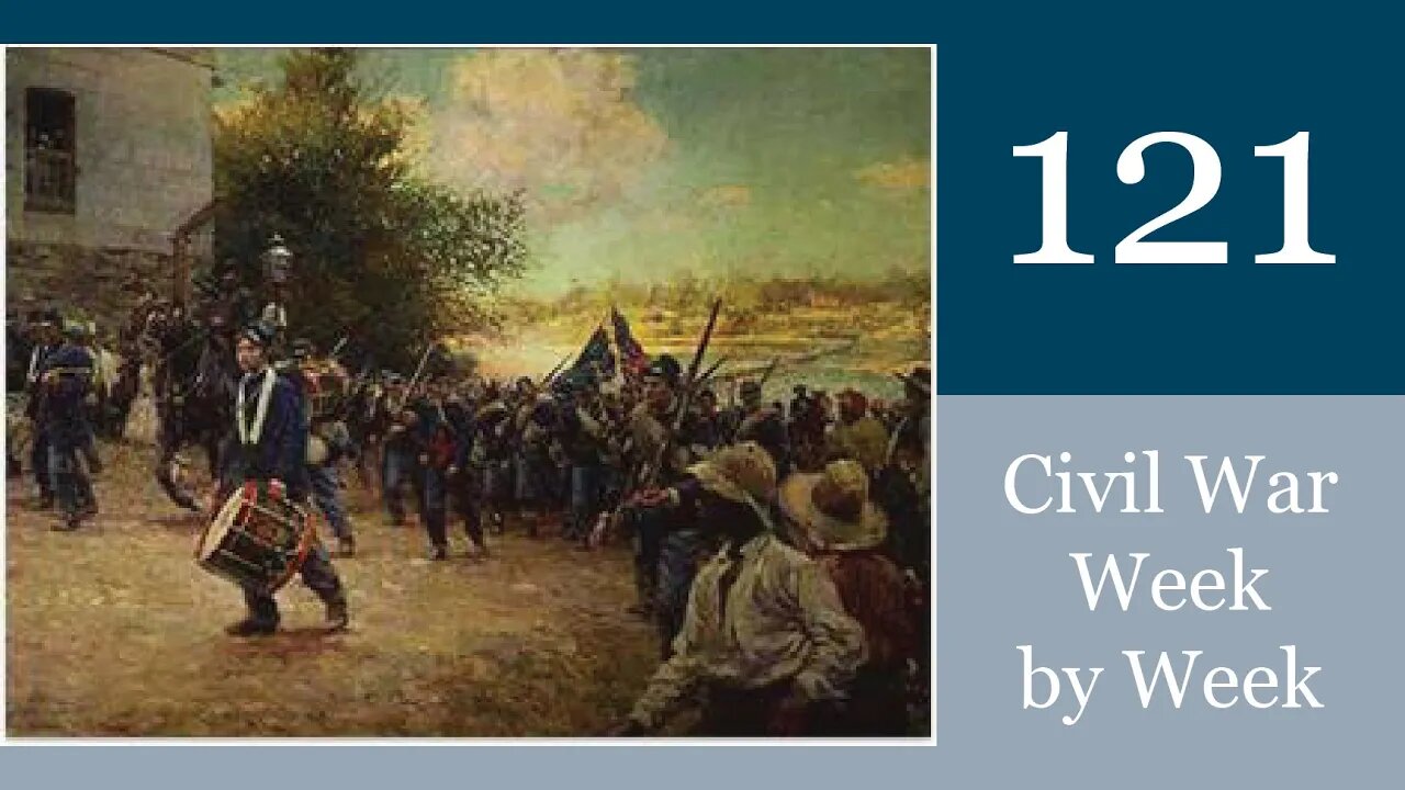 Civil War Week By Week Episode 121. Rock Down to Little Rock (July 31st - August 6th 1863)