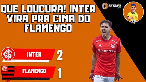 Inter 2x1 Flamengo - Virada e festa no Beira-Rio