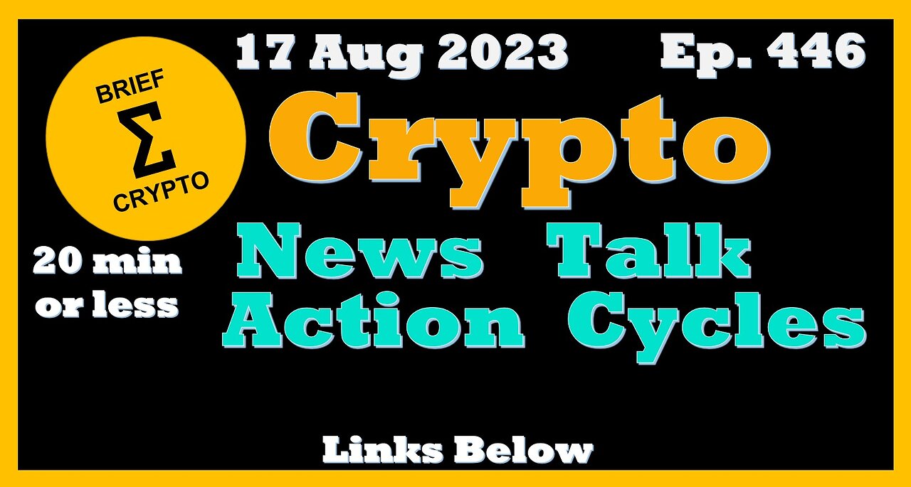 Less than 20 minutes BEST BRIEF CRYPTO VIDEO News Talk Action Cycles Bitcoin Price Charts