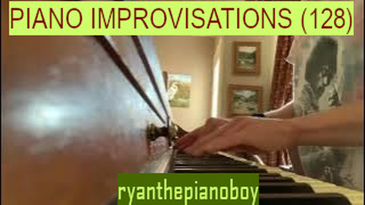 Piano Improvisations (128) (BIRTHDAY SPECIAL!)