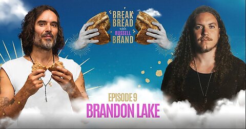 BREAK BREAD EP. 9 - BRANDON LAKE