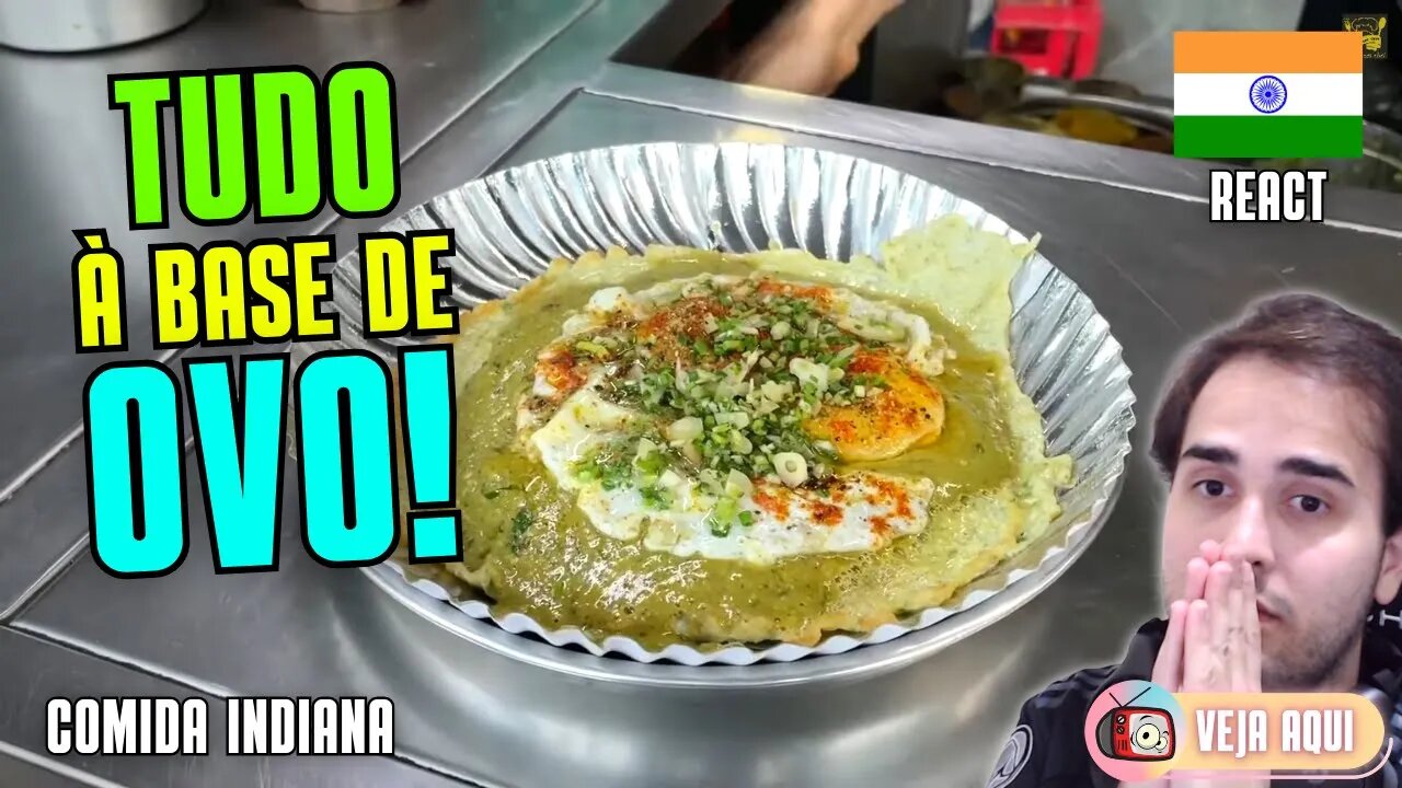 RECEITA INDIANA de OVO com OVO e mais... OVO? Reagindo a COMIDAS DE RUA INDIANAS | Veja Aqui Reacts