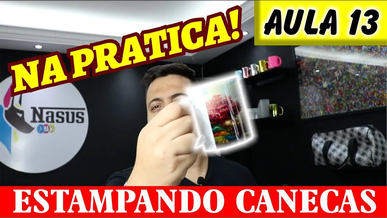 Curso completo Sublimação Nasus ink - COMO ESTAMPAR CANECAS NA PRATICA - AULA 13