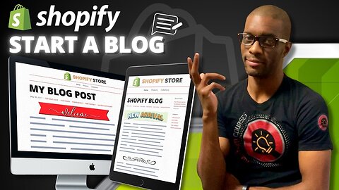 Start A Blog On Shopify | Shopify Blog Tutorial