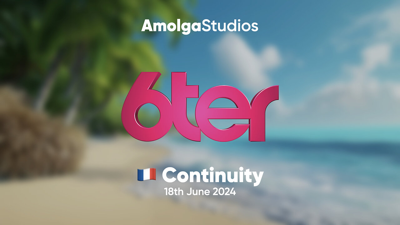 6ter | 🇫🇷 France | Continuity | 18th June 2024