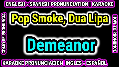 Demeanor | Pop Smoke and Dua Lipa | Como hablar cantar con pronunciacion en ingles nativo español