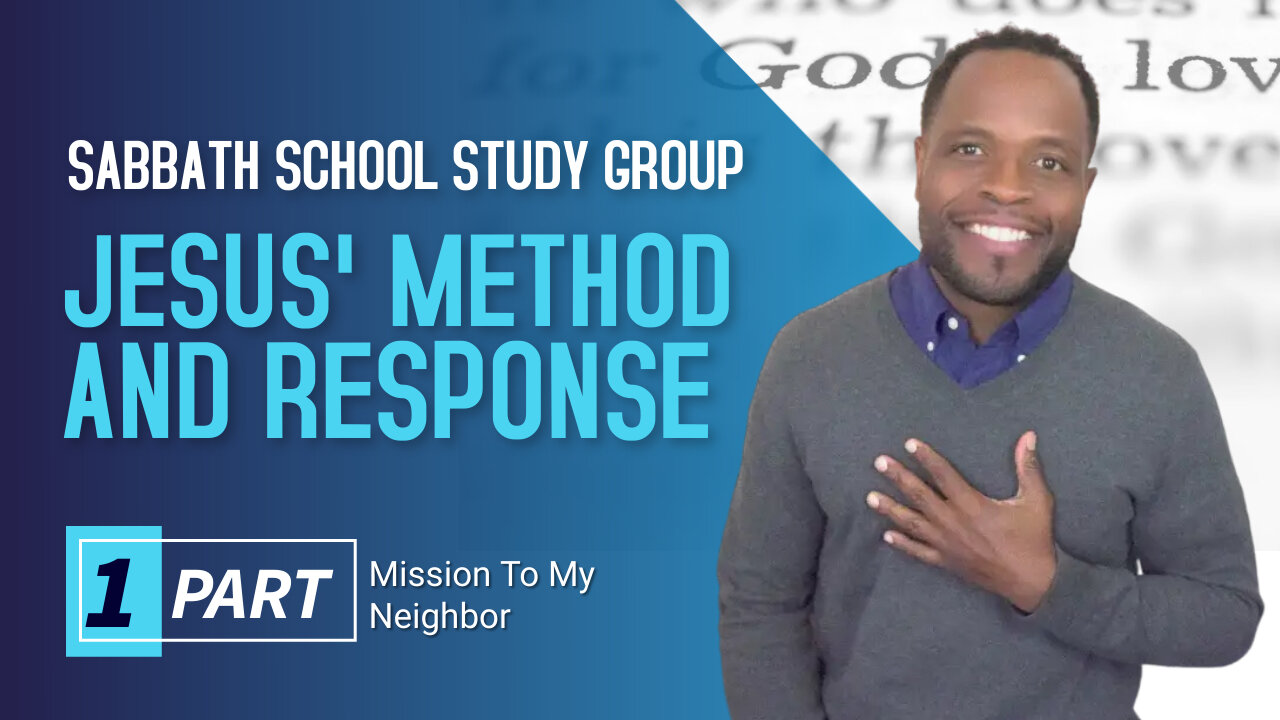 Jesus' Method and Response (Luke 10) Sabbath School Lesson Study Group w/ Chris Bailey III