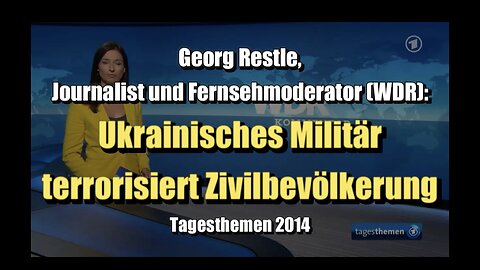 🟥 Georg Restle (WDR): Ukrainisches Militär terrorisiert Zivilbevölkerung (28.07.2014)