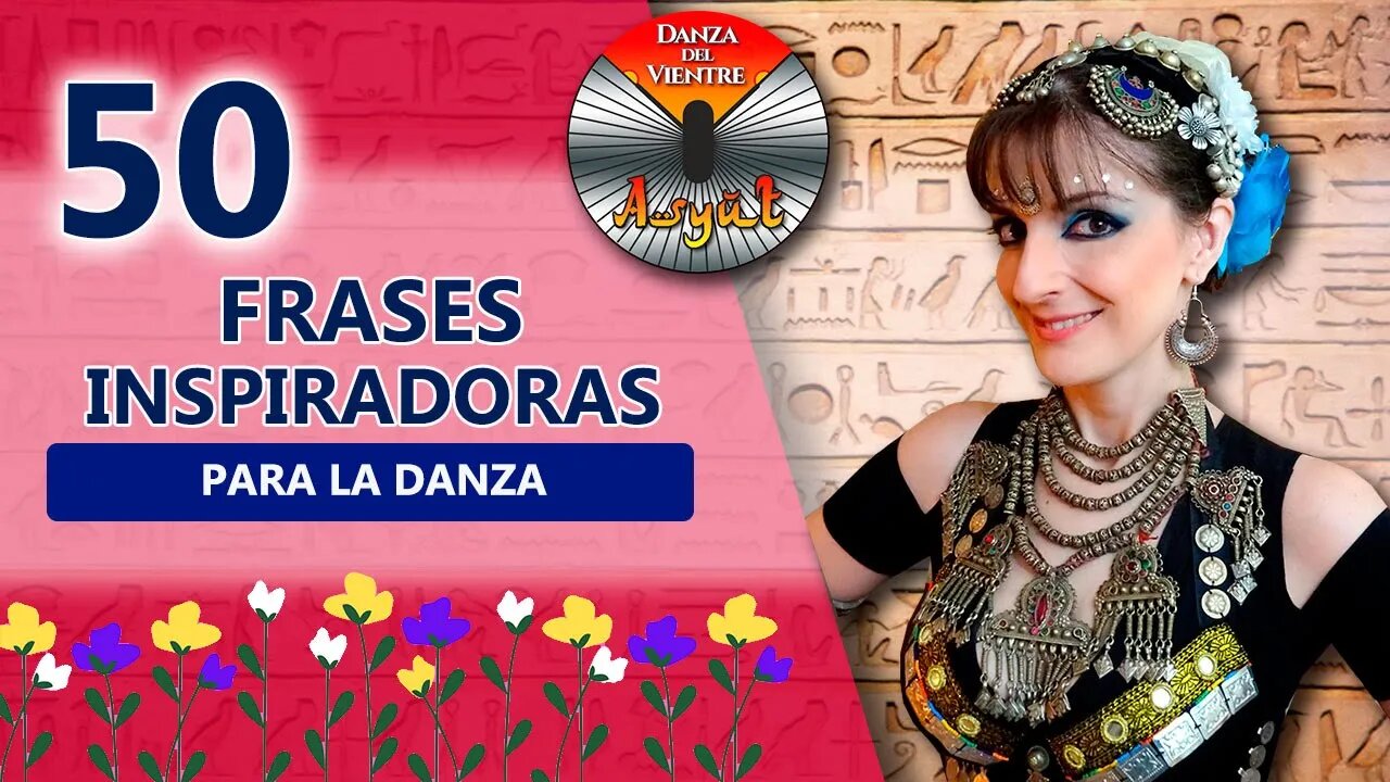 🌺50 FRASES MOTIVACIONALES para inspirar tu pasión por LA DANZA💖DANZA ORIENTAL Y TRIBAL💃